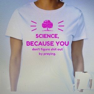 Science because you don’t learn shit from praying